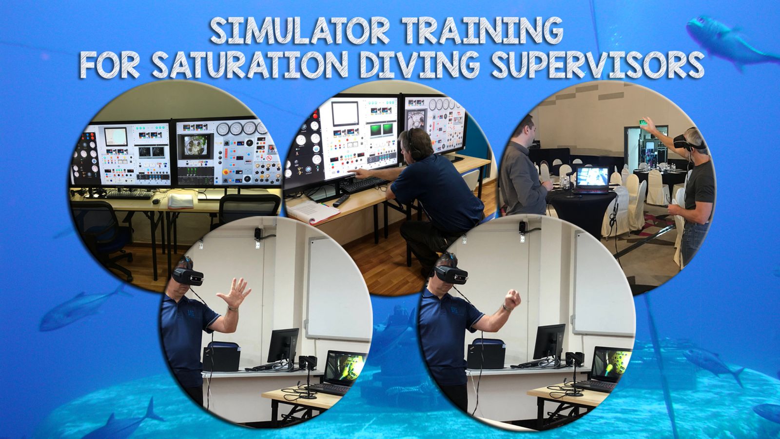 New Launch: Simulator Training for Saturation Diving Supervisors